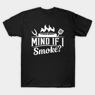 Mind If I Smoke T-Shirt